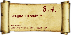 Brtyka Aladár névjegykártya